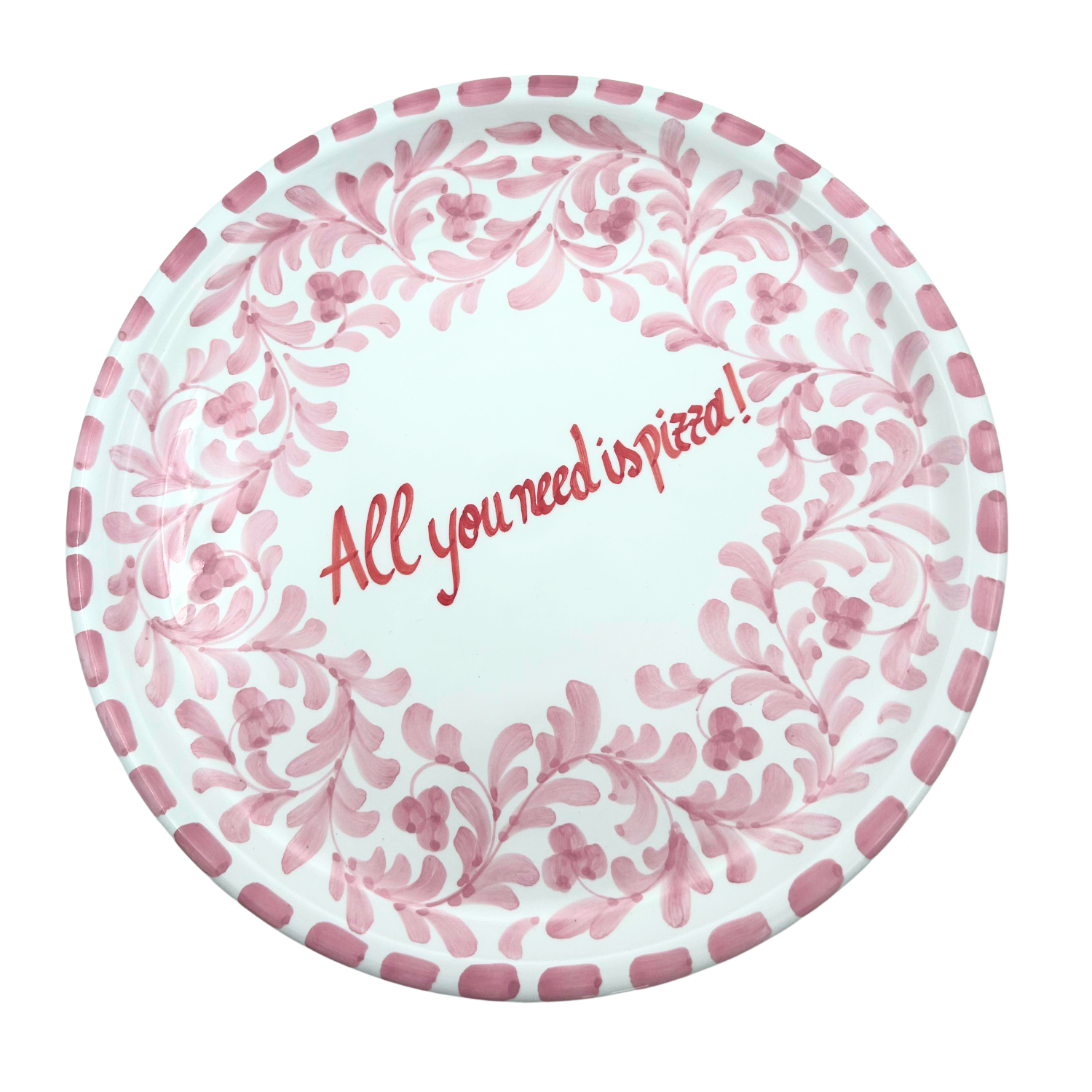 Assiette Pizza TOSCANA rose All you need is Pizza